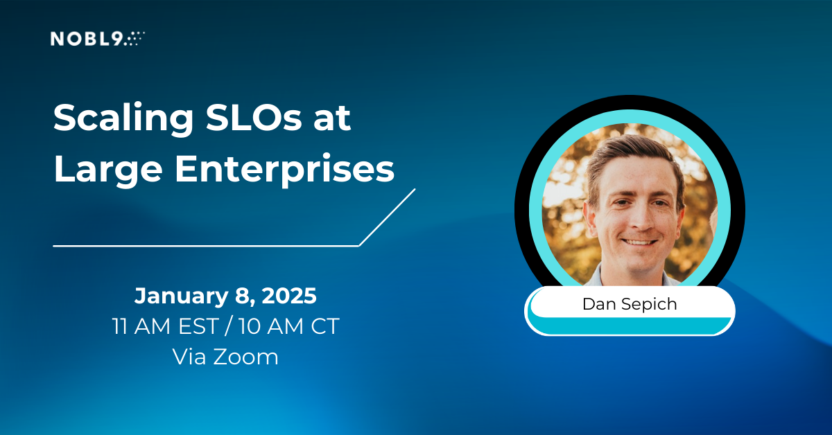 Scaling SLOs for Enterprises | Case Study Webinar From Nobl9